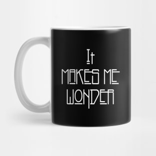 Led Zeppelin - Stairway to Heaven It Makes Me Wonder Mug